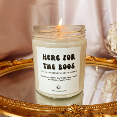 Here For The Boos Crystal Candle